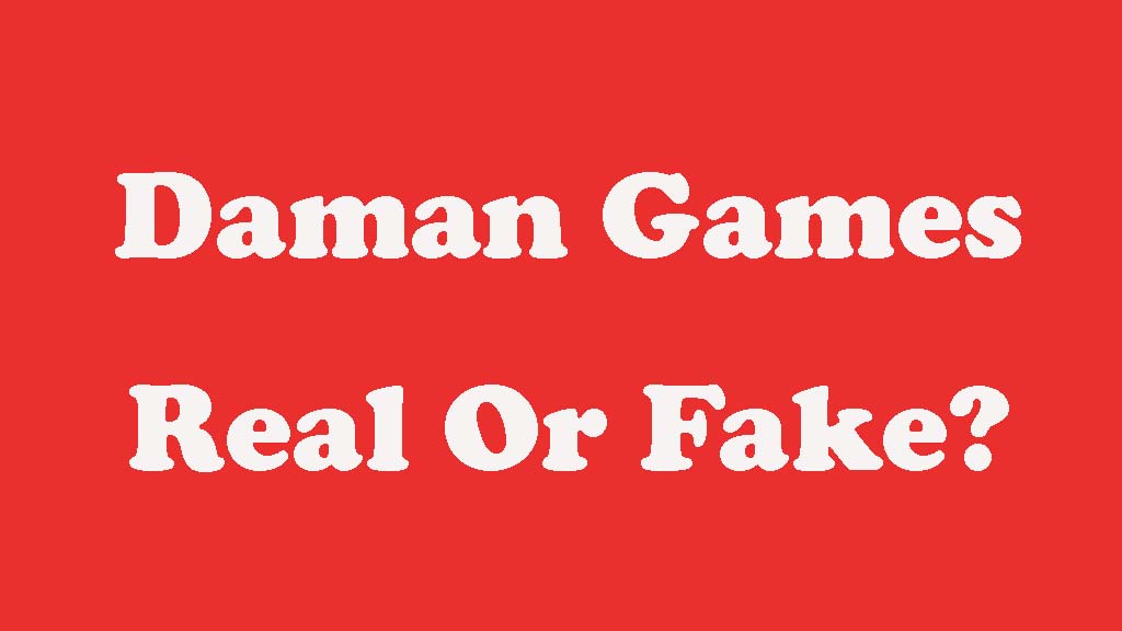 Daman Games Real Or Fake